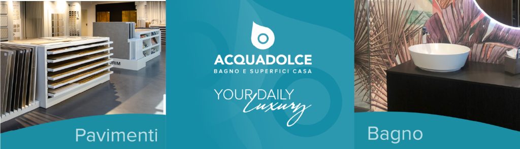 Acquadolce: pavimenti e bagni di lusso per la casa